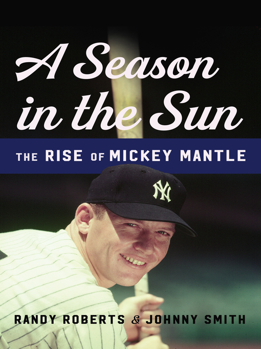 Title details for A Season in the Sun by Randy Roberts - Available
